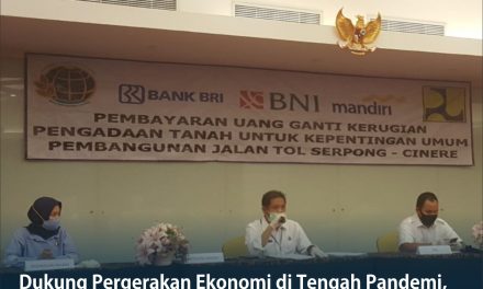 Dukung Pergerakan Ekonomi di Tengah Pandemi, Kementerian ATR/BPN Bayar Uang Ganti Kerugian Pengadaan Tanah Senilai Rp82,82 Miliar