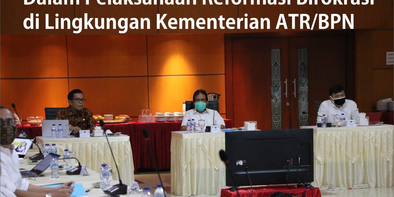 Terapkan Nilai Organisasi Dalam Pelaksanaan Reformasi Birokrasi di Lingkungan Kementerian ATR/BPN