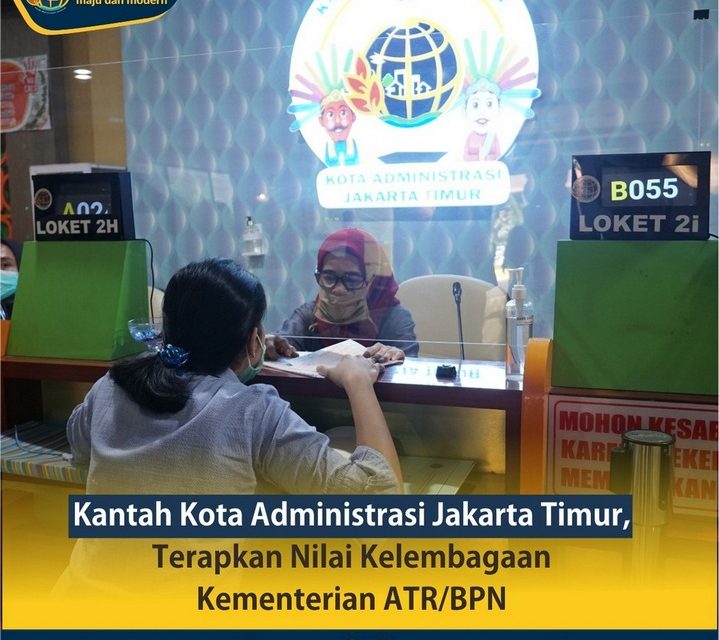 Kantah Kota Administrasi Jakarta Timur Terapkan Nilai Kelembagaan Kementerian ATR/BPN