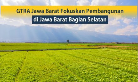 GTRA Jawa Barat Fokuskan Pembangunan di Jawa Barat Bagian Selatan