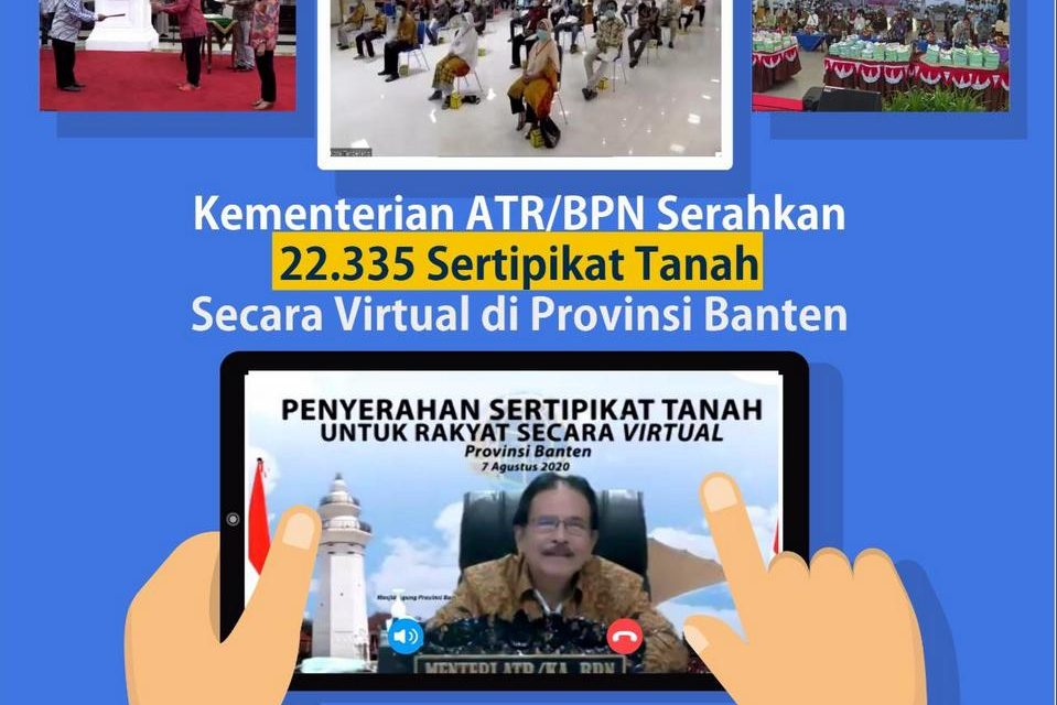 Kementerian ATR/BPN Serahkan 22.335 Sertipikat Tanah Secara Virtual di Provinsi Banten
