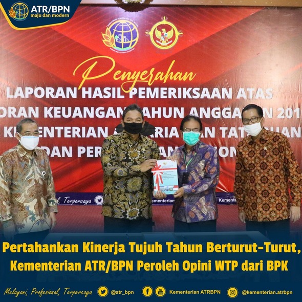 Pertahankan Kinerja Tujuh Tahun Berturut-Turut, Kementerian ATR/BPN Peroleh Opini WTP dari BPK