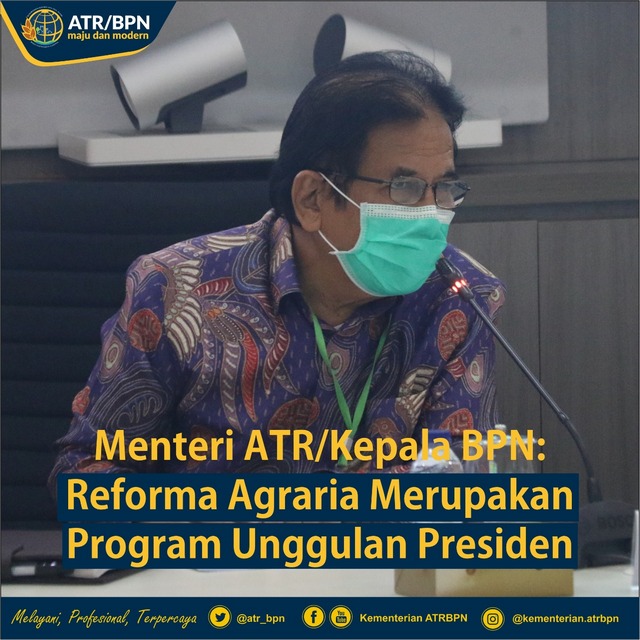 Menteri ATR/Kepala BPN: Reforma Agraria Merupakan Program Unggulan Presiden
