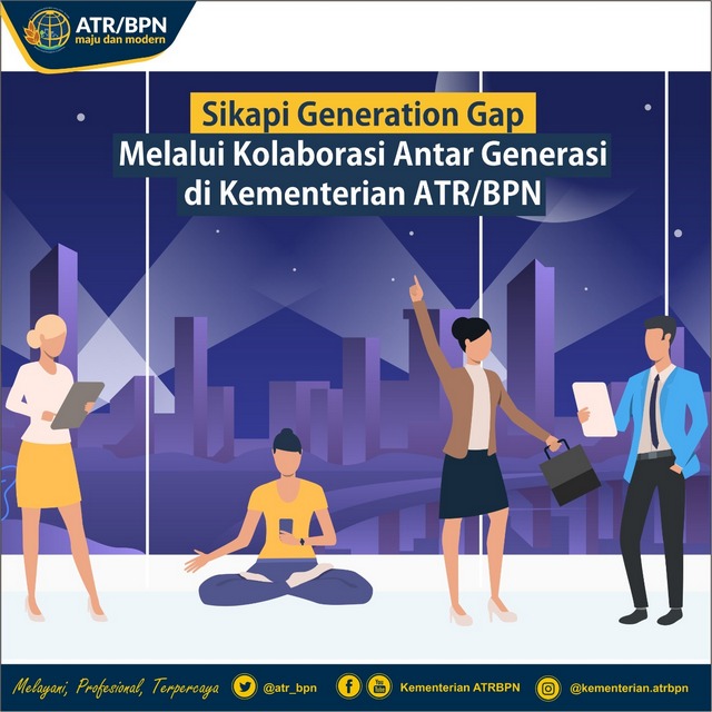 Sikapi Generation Gap Melalui Kolaborasi Antar Generasi di Kementerian ATR/BPN
