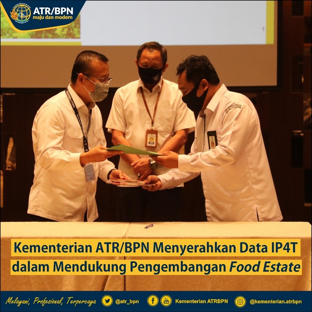 Kementerian ATR/BPN menyerahkan Data IP4T dalam Mendukung Pengembangan Food Estate