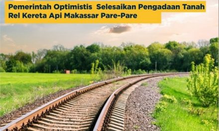 Pemerintah Optimistis  Selesaikan Pengadaan Tanah Rel Kereta Api Makassar Pare-Pare