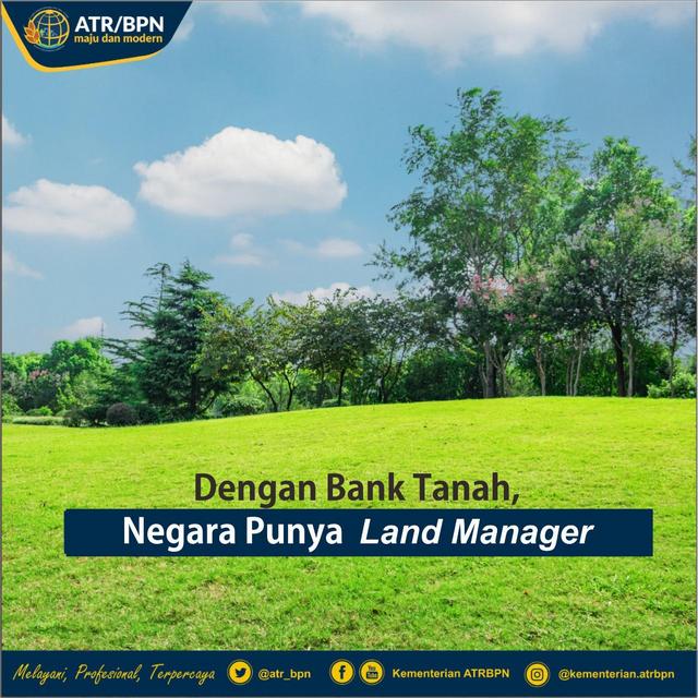 Dengan Bank Tanah, Negara Punya Land Manager