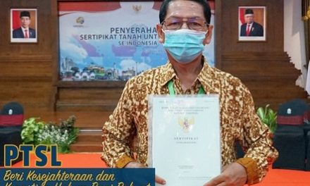 PTSL Beri Kesejahteraan dan Kepastian Hukum Bagi Rakyat