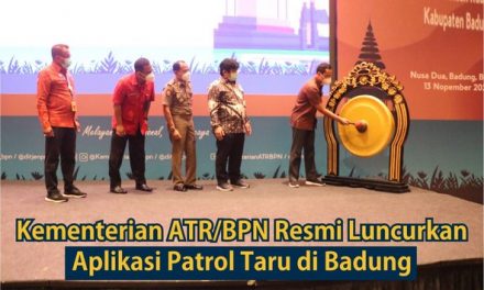 Kementerian ATR/BPN Luncurkan Aplikasi Patrol Taru di Badung