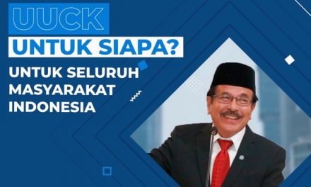 UUCK untuk Siapa? Untuk Seluruh Masyarakat Indonesia