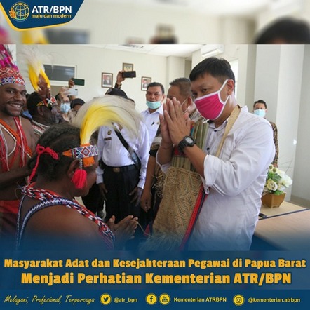 Masyarakat Adat dan Kesejahteraan Pegawai di Papua Barat Menjadi Perhatian Kementerian ATR/BPN