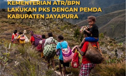 Atur Pemetaan Tanah Adat, Kementerian ATR/BPN Lakukan PKS Dengan Pemda Kabupaten Jayapura