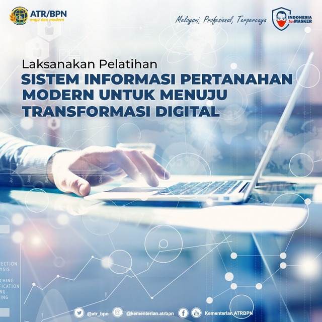 Laksanakan Pelatihan Sistem Informasi Pertanahan Modern untuk Menuju Transformasi Digital