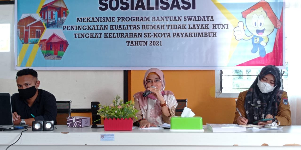 Pemerintah Kota Payakumbuh Gelar Sosialisasi Mekanisme Program Bantuan Swadaya Peningkatan Kualitas RTLH Tahun 2021