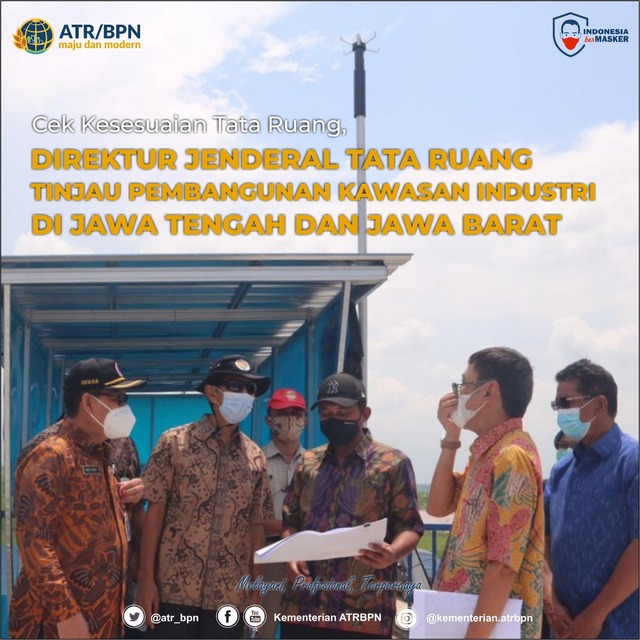 Cek Kesesuaian Tata Ruang, Direktur Jenderal Tata Ruang Tinjau Pembangunan Kawasan Industri di Jawa Tengah dan Jawa Barat