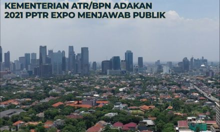 Jawab Aspirasi Publik, Kementerian ATR/BPN Adakan 2021 PPTR Expo Menjawab Publik