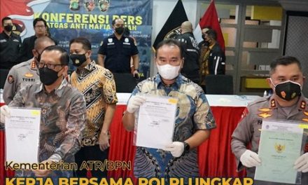 Kementerian ATR/BPN Kerja Bersama POLRI Ungkap Praktek Mafia Tanah