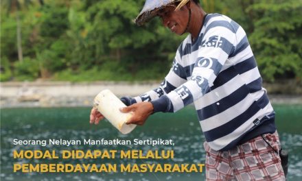 Seorang Nelayan Manfaatkan Sertipikat, Modal Didapat Melalui Pemberdayaan Masyarakat
