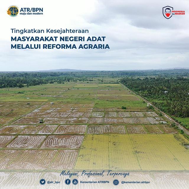 Tingkatkan Kesejahteraan Masyarakat Negeri Adat Melalui Reforma Agraria