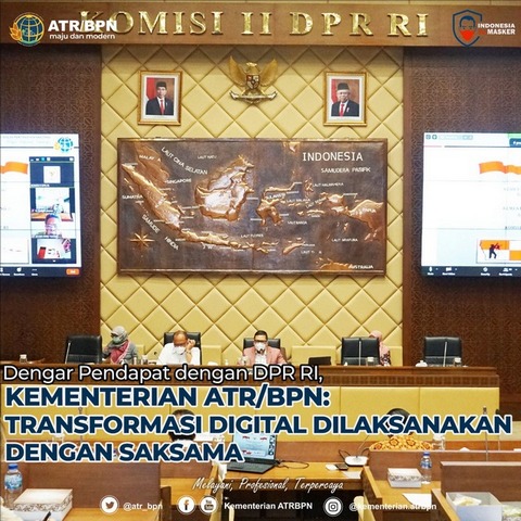 Dengar Pendapat dengan DPR RI, Kementerian ATR/BPN: Transformasi Digital Dilaksanakan dengan Saksama