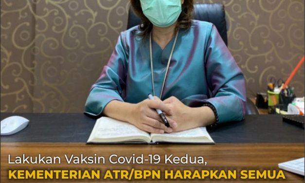 Lakukan Vaksin Covid-19 Kedua, Kementerian ATR/BPN Harapkan Semua Jajarannya Tetap Disiplin Prokes