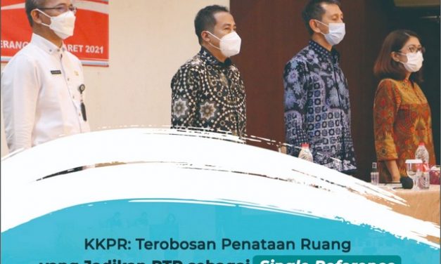 KKPR: Terobosan Penataan Ruang yang Jadikan RTR sebagai Single Reference