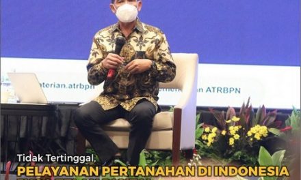 Tidak Tertinggal, Pelayanan Pertanahan di Indonesia juga Telah Digital