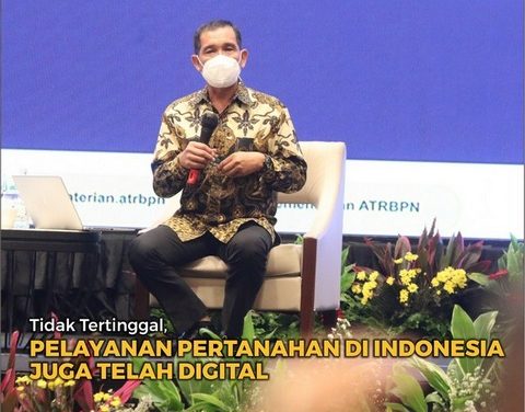 Tidak Tertinggal, Pelayanan Pertanahan di Indonesia juga Telah Digital