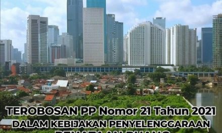 Terobosan PP Nomor 21 Tahun 2021 dalam Kebijakan Penyelenggaraan Penataan Ruang