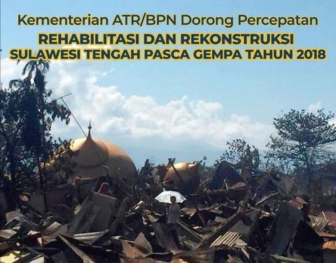 Kementerian ATR/BPN Dorong Percepatan Rehabilitasi dan Rekonstruksi Sulawesi Tengah Pasca Gempa Tahun 2018