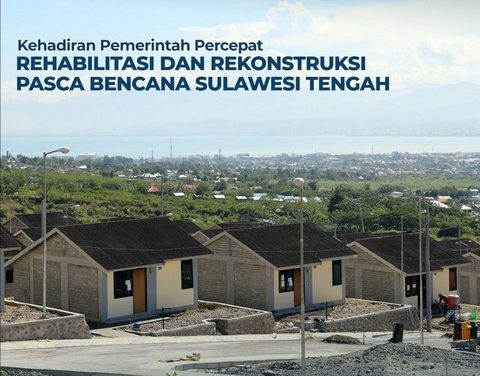 Kehadiran Pemerintah Percepat Pelaksanaan Rehabilitasi dan Rekonstruksi Pasca Bencana Sulawesi Tengah