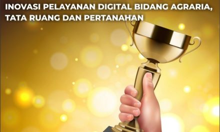 Kementerian ATR/BPN Raih Penghargaan Inovasi Pelayanan Digital Bidang Agraria, Tata Ruang dan Pertanahan