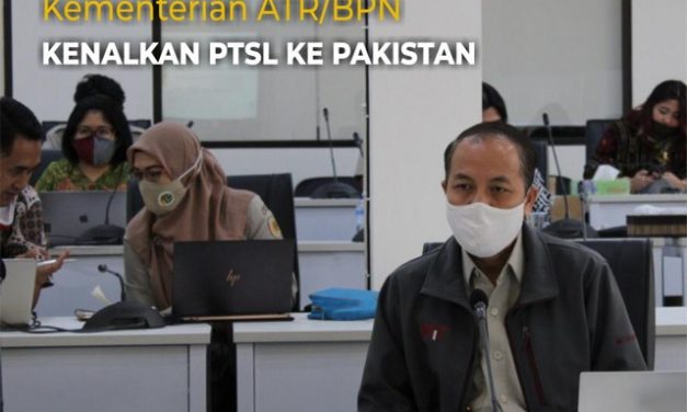 Kementerian ATR/BPN Kenalkan PTSL Ke Pakistan