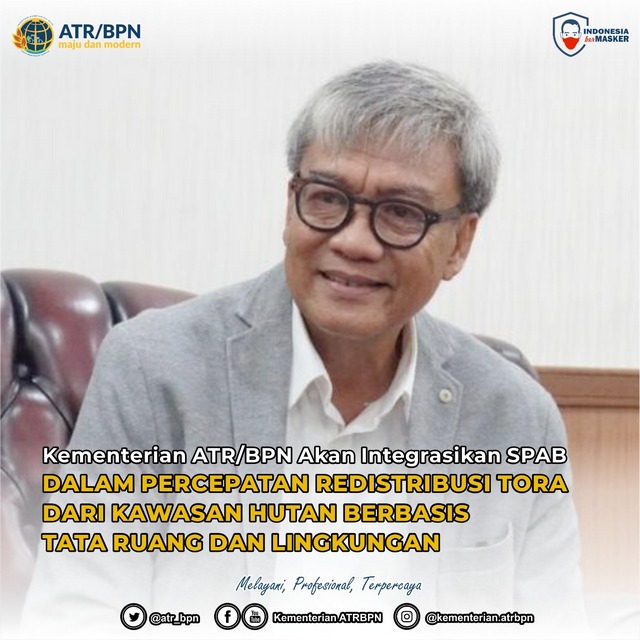 Kementerian ATR/BPN Akan Integrasikan SPAB dalam Percepatan Redistribusi TORA dari Kawasan Hutan Berbasis Tata Ruang dan Lingkungan