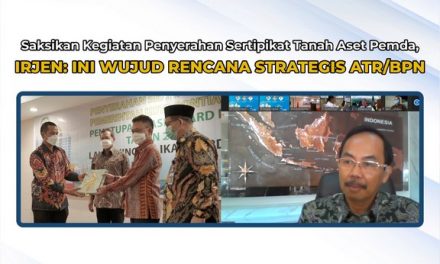 Saksikan Kegiatan Penyerahan Sertipikat Tanah Aset Pemda, Irjen: Ini Wujud Rencana Strategis ATR/BPN