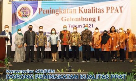 Kementerian ATR/BPN Dorong Peningkatkan Kualitas PPAT