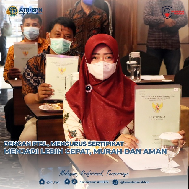 Dengan PTSL, Mengurus Sertipikat Menjadi Lebih Cepat, Murah dan Aman