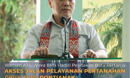 Wamen ATR/Waka BPN Hadiri Peletakan Batu Pertama Akses Jalan Pelayanan Pertanahan Drive Thru Pontianak