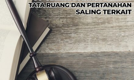 PP Turunan UUCK Terkait Tata Ruang dan Pertanahan Saling Terkait