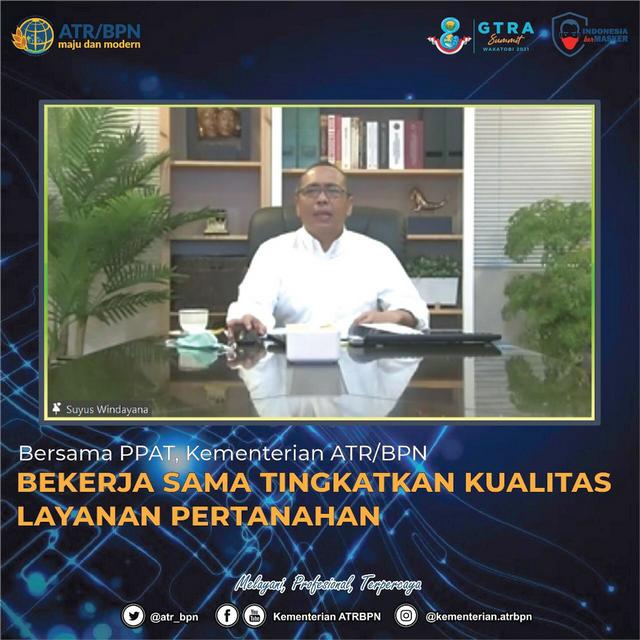 Bersama PPAT, Kementerian ATR/BPN Bekerja Sama Tingkatkan Kualitas Layanan Pertanahan