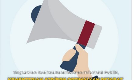 Tingkatkan Kualitas Keterbukaan Informasi Publik, Kementerian ATR/BPN Optimalkan Pejabat Pengelola Informasi dan Dokumentasi