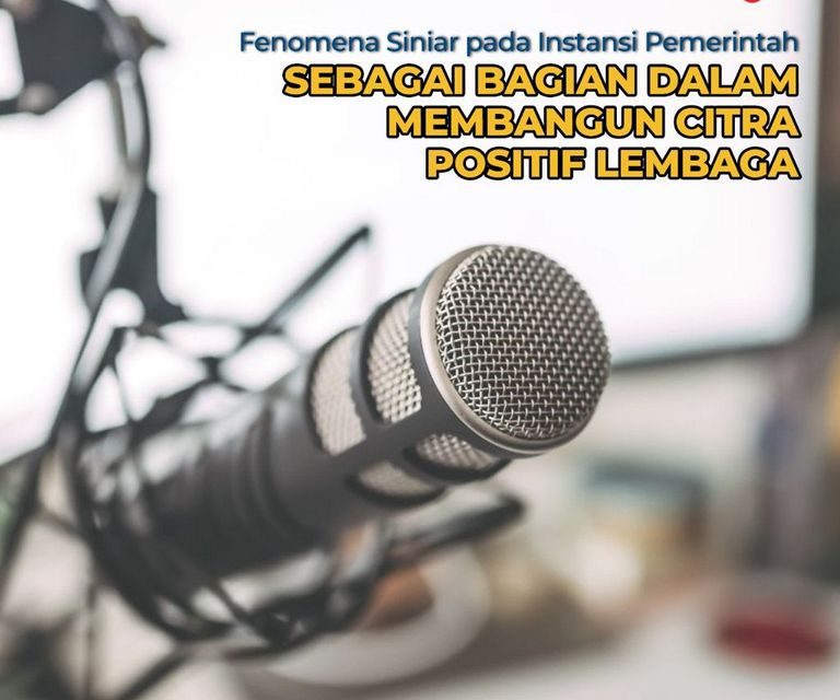 Fenomena Siniar pada Instansi Pemerintah Sebagai Bagian dalam Membangun Citra Positif Lembaga