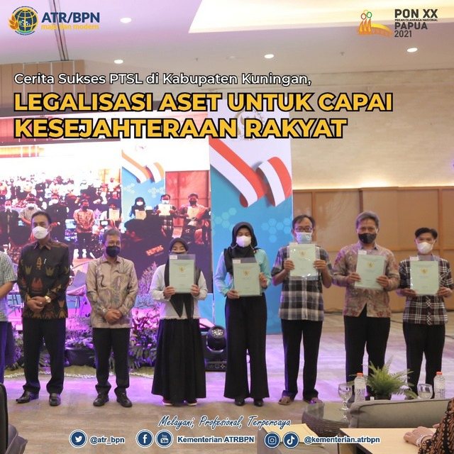 Cerita Sukses PTSL di Kabupaten Kuningan, Legalisasi Aset untuk Capai Kesejahteraan Rakyat