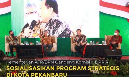 Kementerian ATR/BPN Gandeng Komisi II DPR RI Sosialisasikan Program Strategis di Kota Pekanbaru