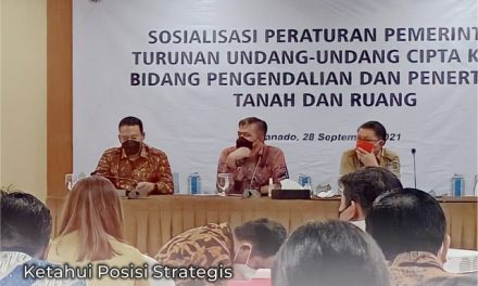 Ketahui Posisi Strategis Pengendalian dan Penertiban Tanah dan Ruang Pasca UU Cipta Kerja