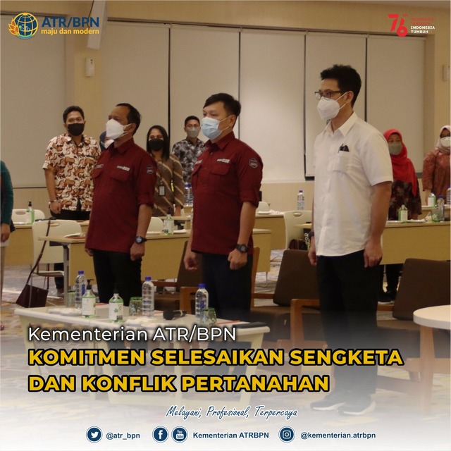 Kementerian ATR/BPN Komitmen Selesaikan Sengketa dan Konflik Pertanahan