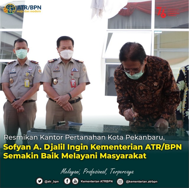 Resmikan Kantor Pertanahan Kota Pekanbaru, Sofyan A. Djalil Ingin Kementerian ATR/BPN Semakin Baik Melayani Masyarakat