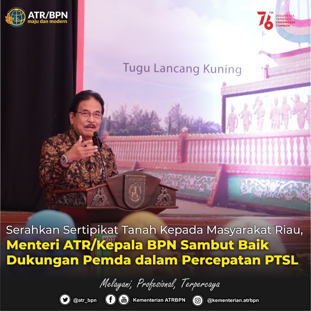 Serahkan Sertipikat Tanah kepada Masyarakat Riau, Menteri ATR/Kepala BPN Sambut Baik Dukungan Pemda dalam Percepatan PTSL