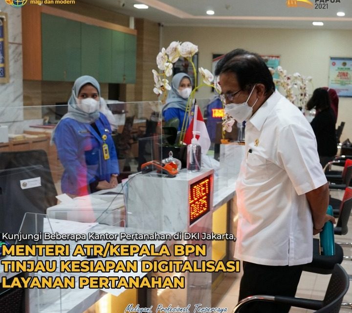 Menteri ATR/Kepala BPN Tinjau Peningkatan Layanan Pertanahan di DKI Jakarta