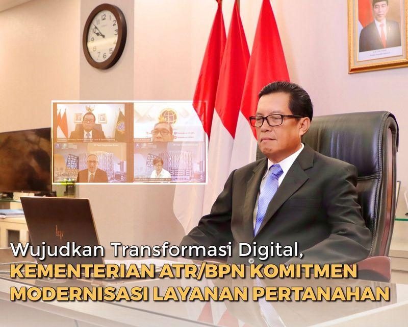Wujudkan Transformasi Digital, Kementerian ATR/BPN Komitmen Modernisasi Layanan Pertanahan